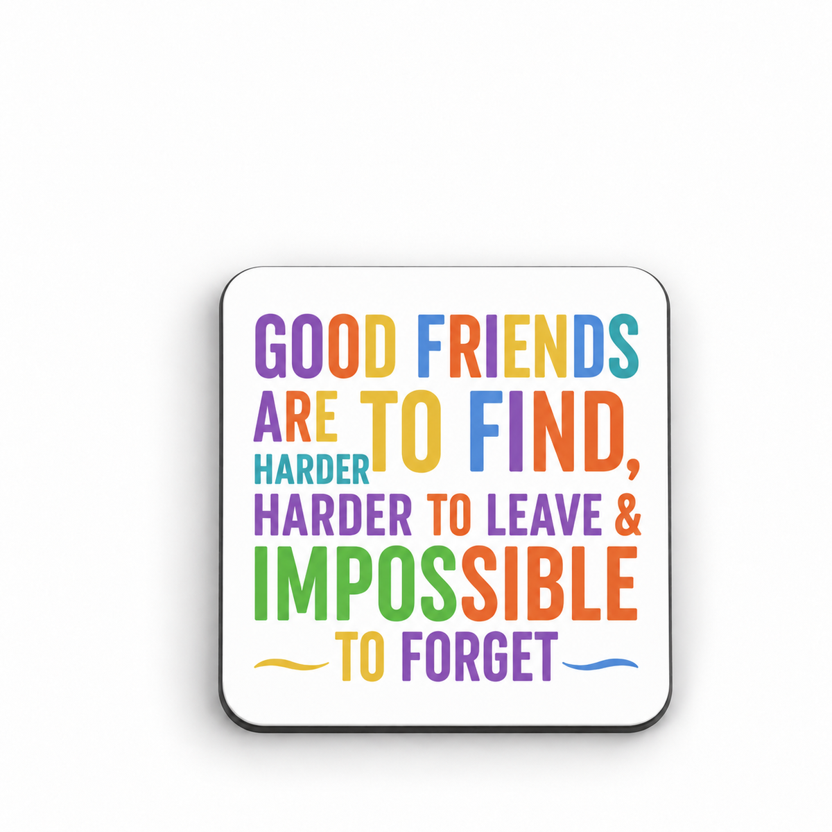 Good Friends Are Hard To Find — 5 cm × 5 cm fridge magnet