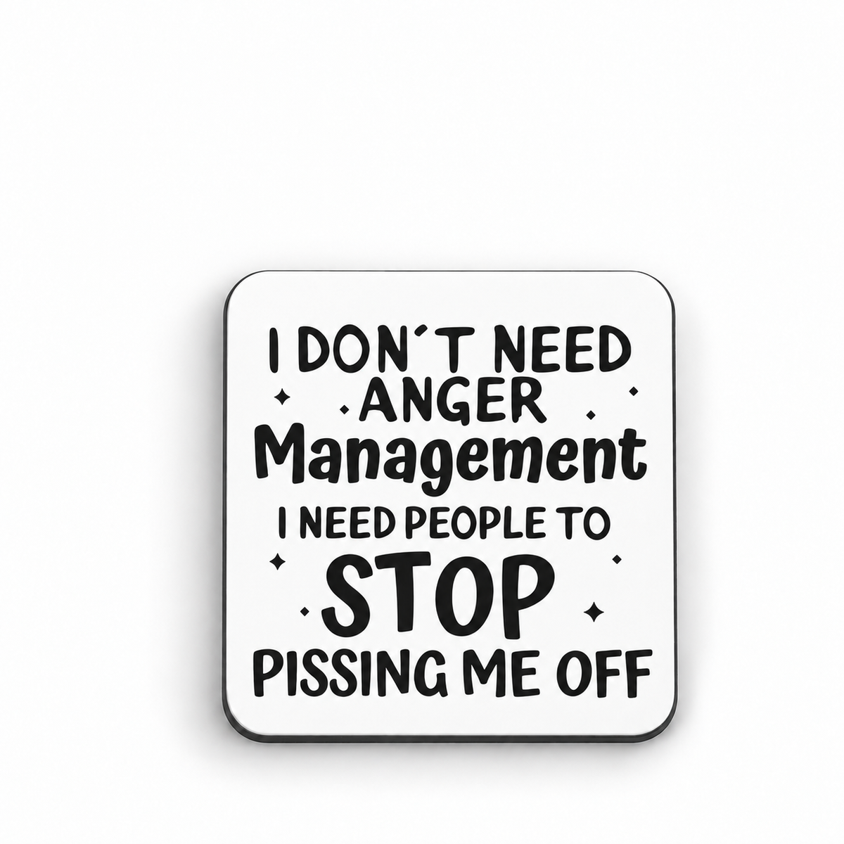 I Don't Need Anger Management... — 5 cm × 5 cm fridge magnet