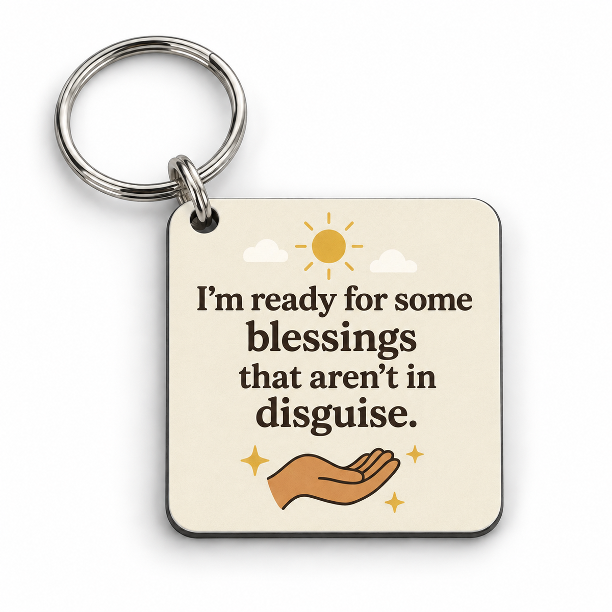 I'm Ready for Some Blessings — 5 cm × 5 cm keyring mock-up