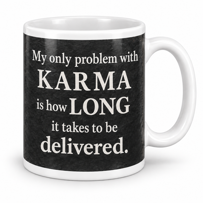 Karma Delivery – 11oz mug