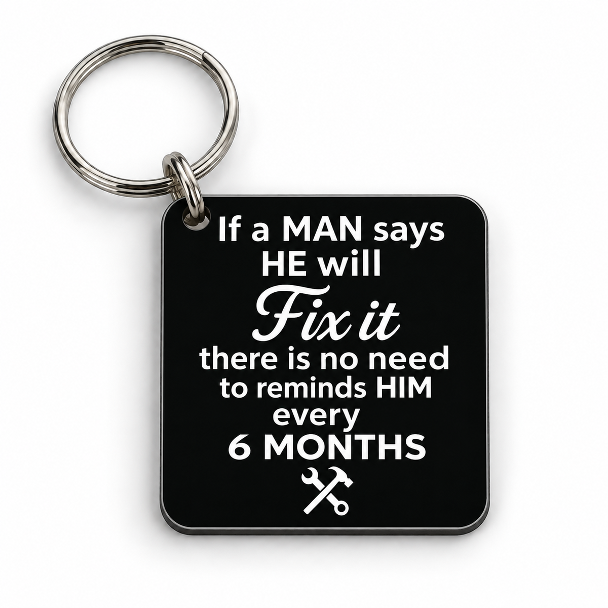 If A Man Says He'll Fix It — 5 cm × 5 cm keyring mock-up