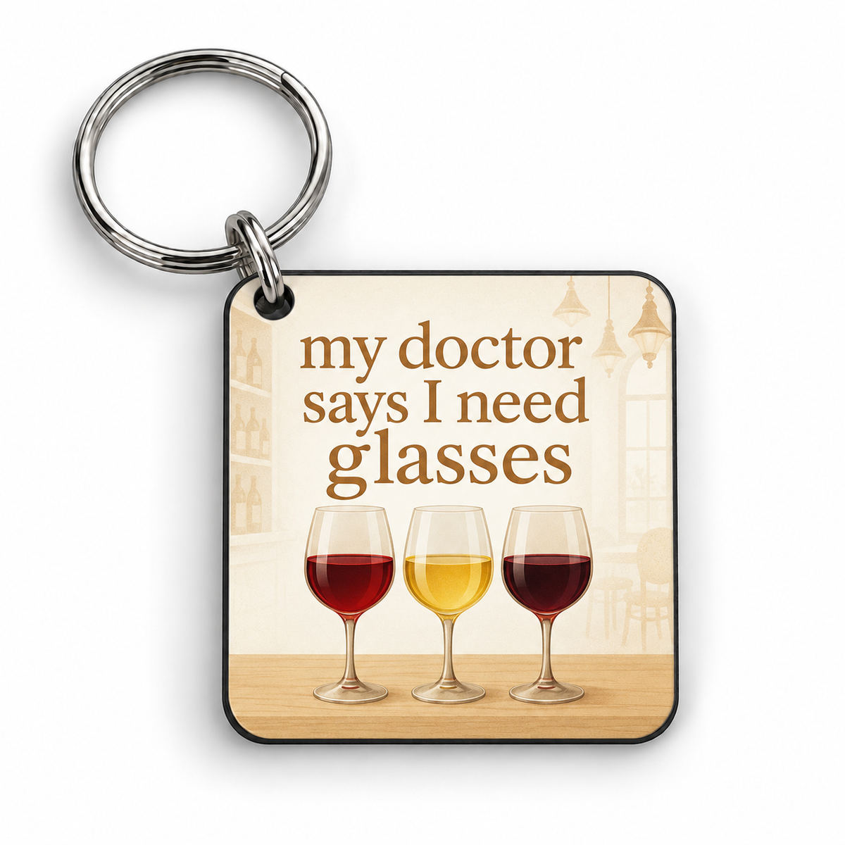 My Doctor Says I Need Glasses — keyring
