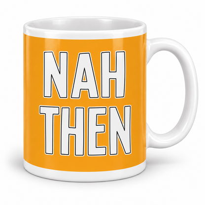 Nah Then – 11oz white ceramic mug