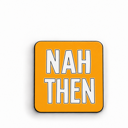 Nah Then — fridge magnet