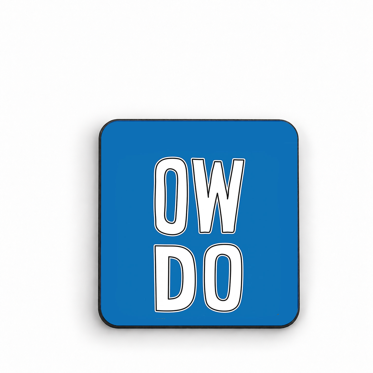 Ow Do — fridge magnet