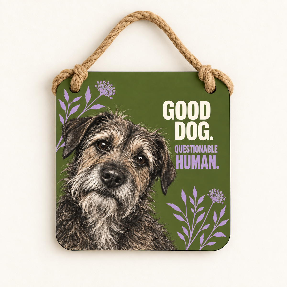 Good Dog. Questionable Human. — plaque