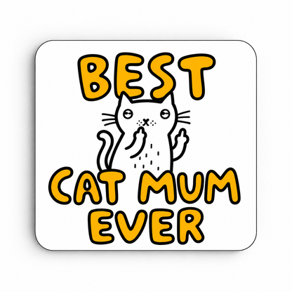 Best Cat Mum Ever — coaster