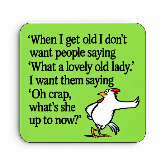 When I Get Old — What's She Up to Now? — coaster