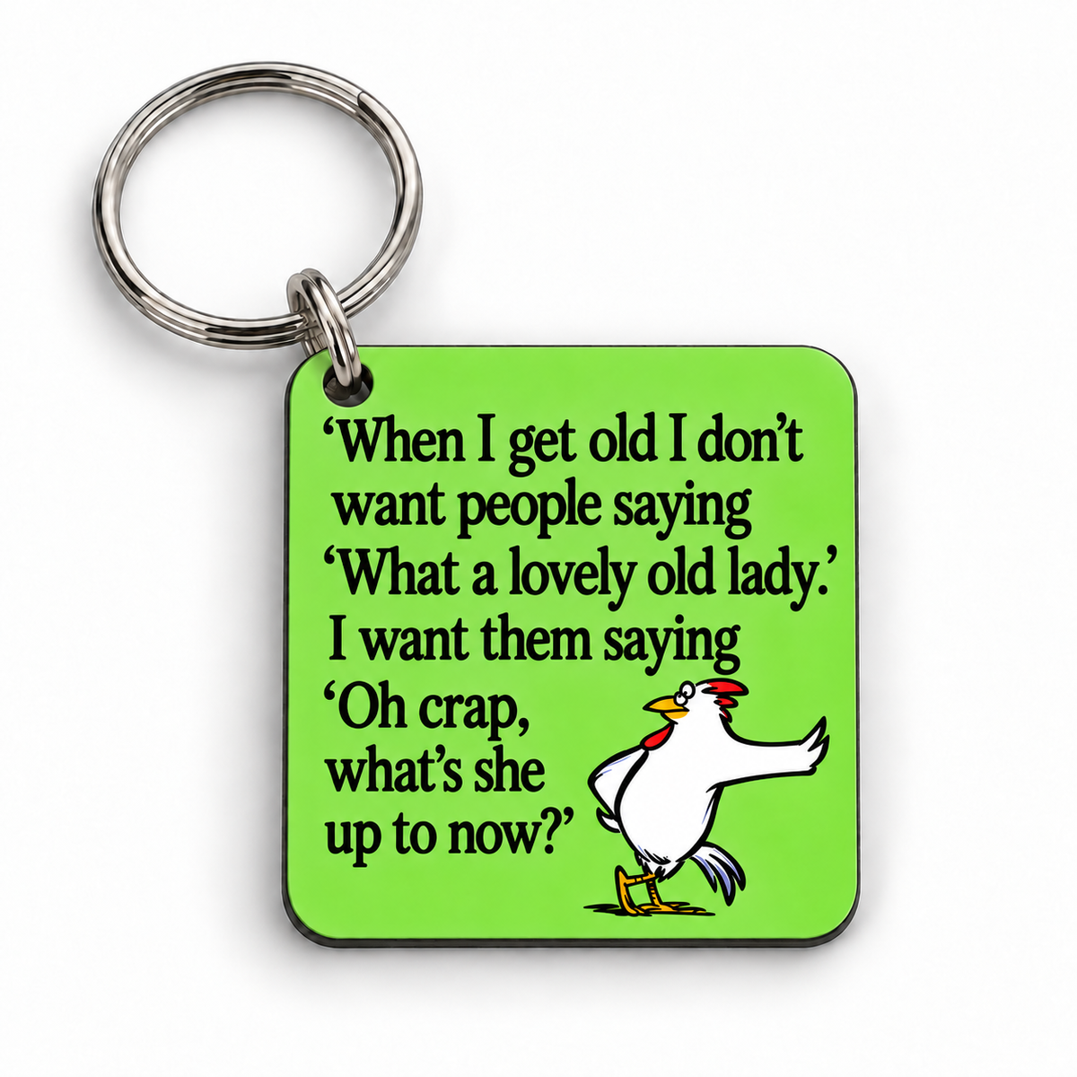 When I Get Old — What's She Up to Now? — keyring