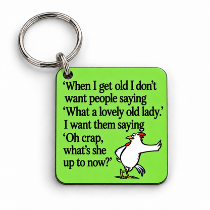 When I Get Old — What's She Up to Now? — keyring
