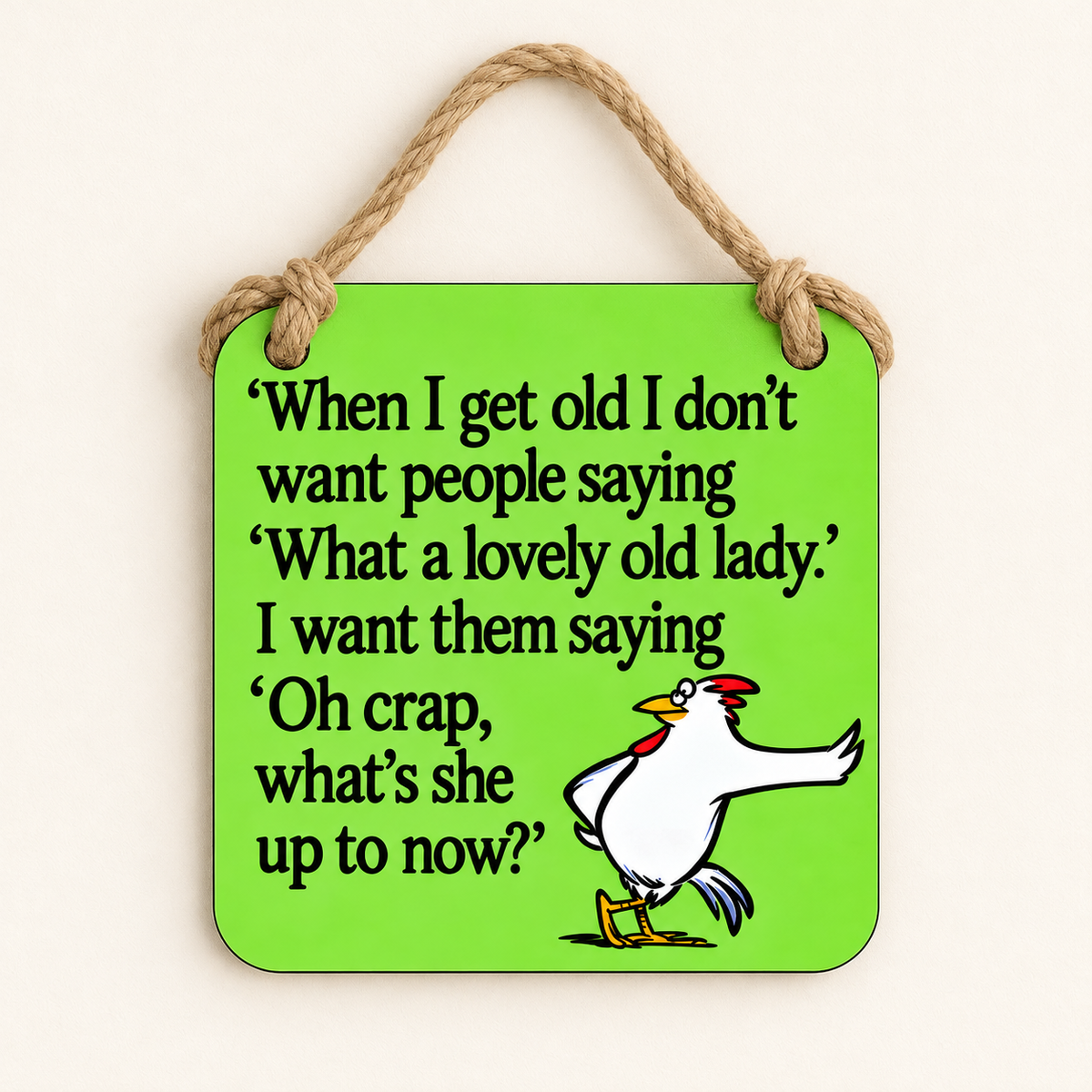 When I Get Old — What's She Up to Now? — plaque