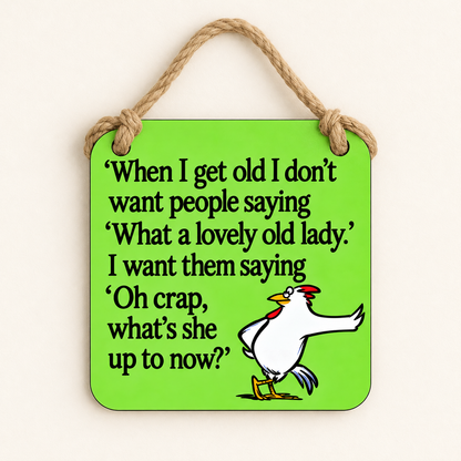 When I Get Old — What's She Up to Now? — plaque