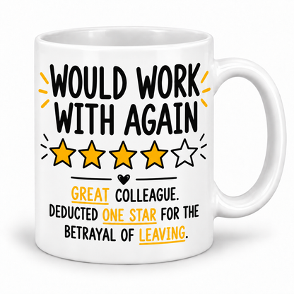 Would Work With Again — Great Colleague — mug