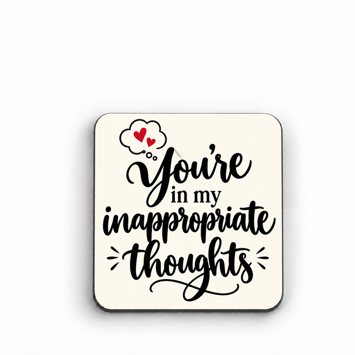 You're in My Inappropriate Thoughts — magnet