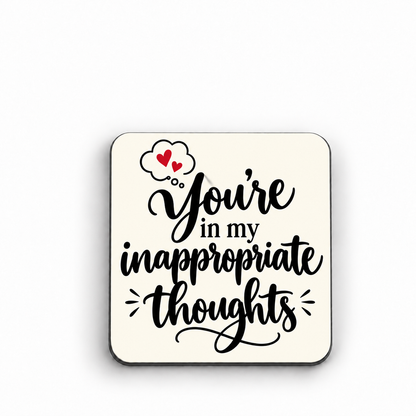 You're in My Inappropriate Thoughts — magnet