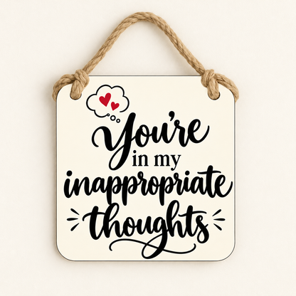 You're in My Inappropriate Thoughts — plaque