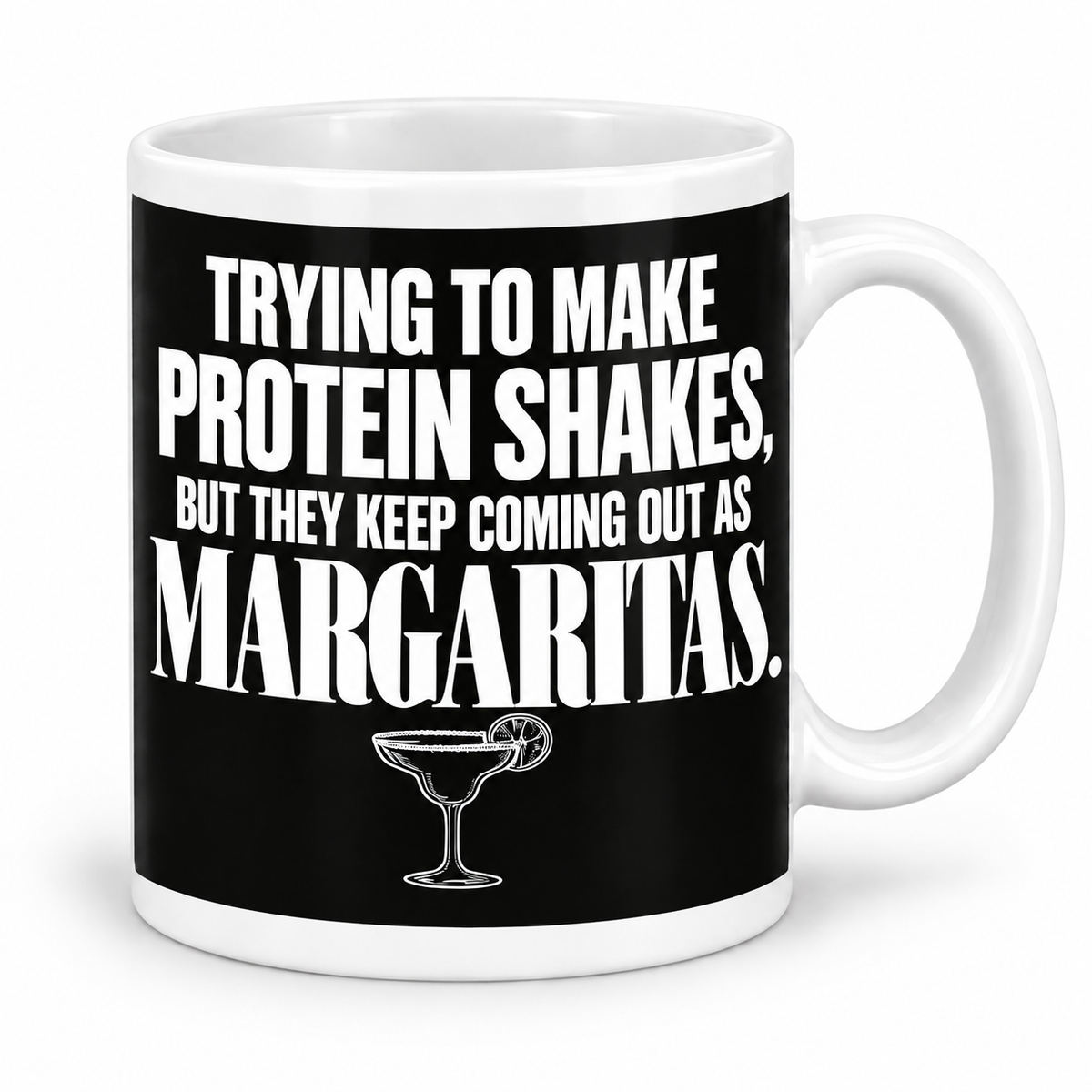 Trying to Make Protein Shakes — Margaritas — mug