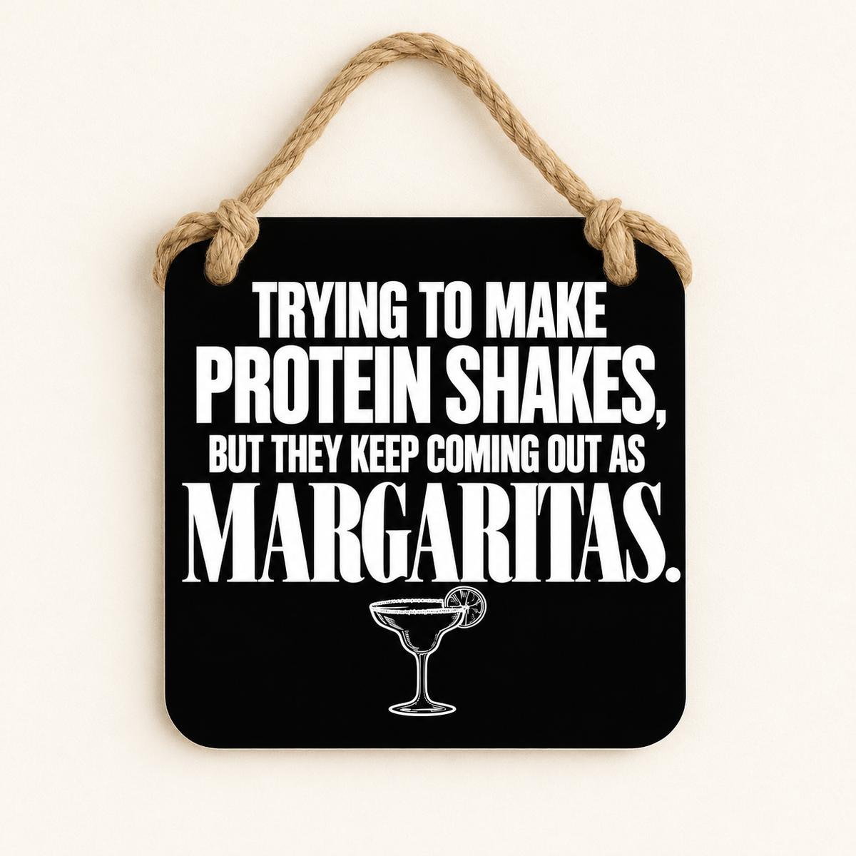 Trying to Make Protein Shakes — Margaritas — plaque