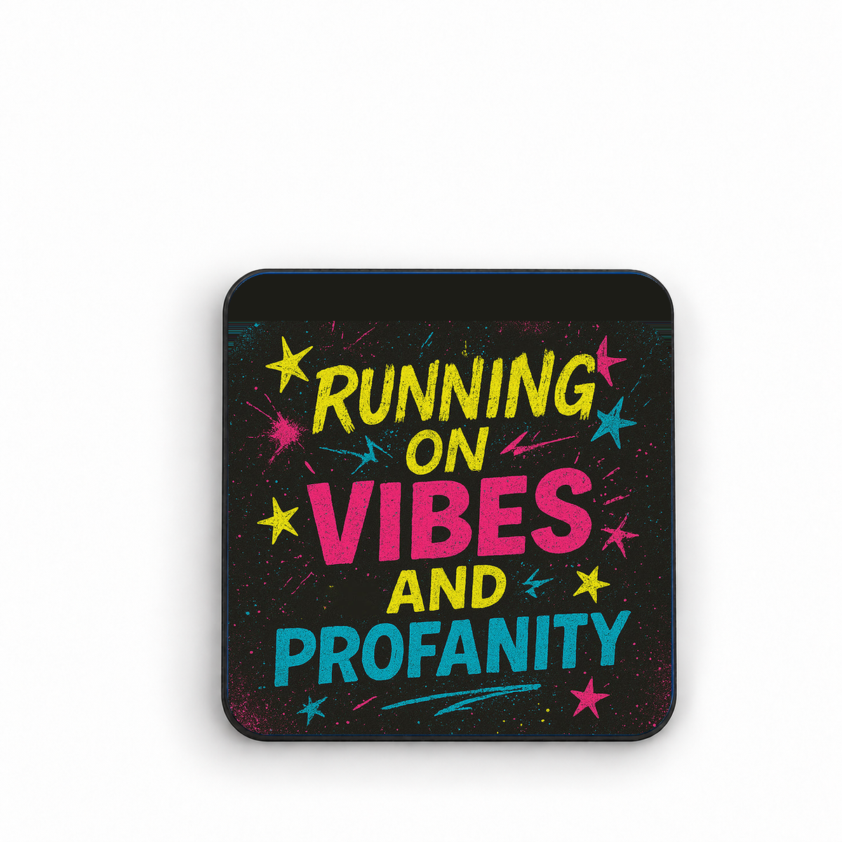 Running on Vibes and Profanity — fridge magnet