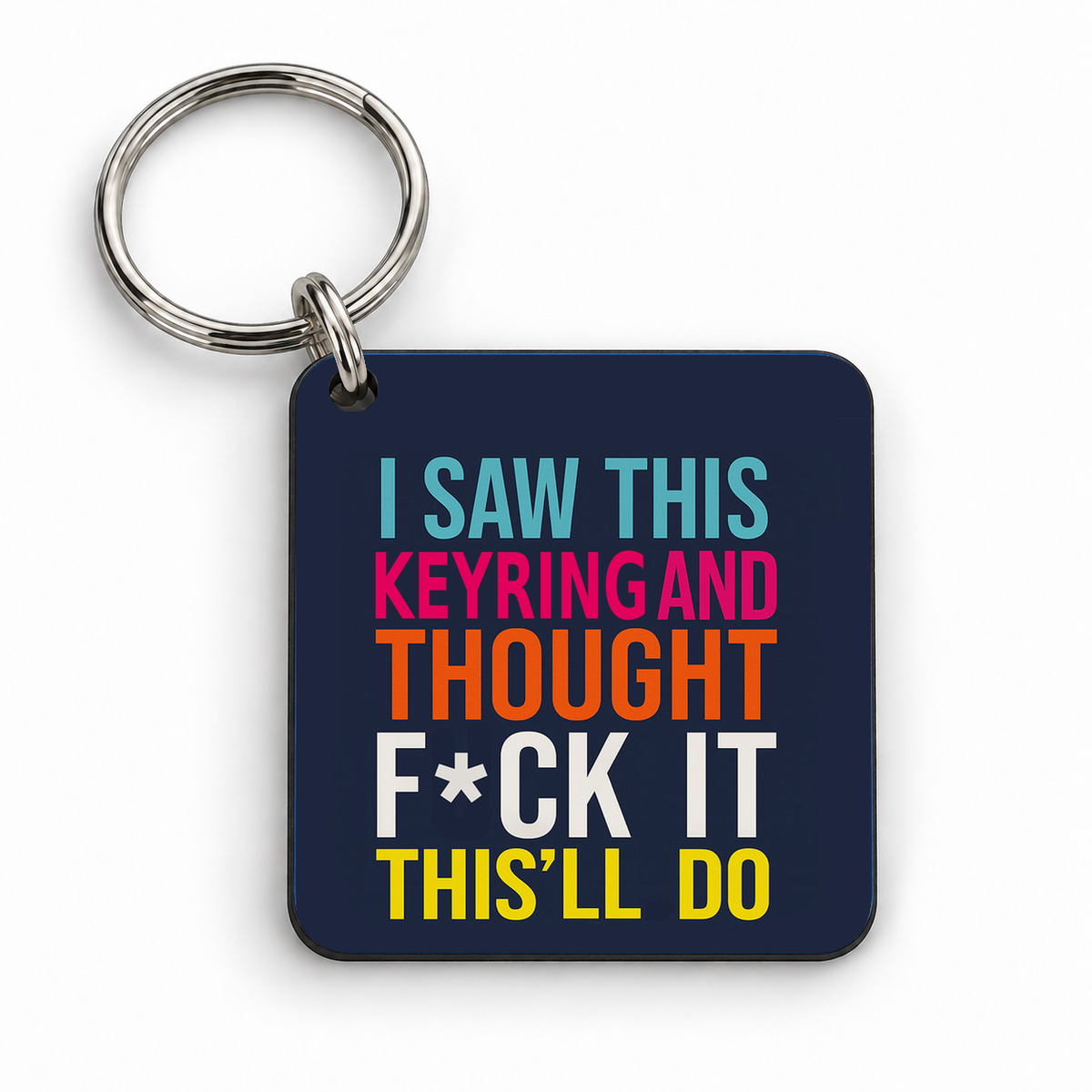 Saw This and Thought This'll Do — 5cm square keyring