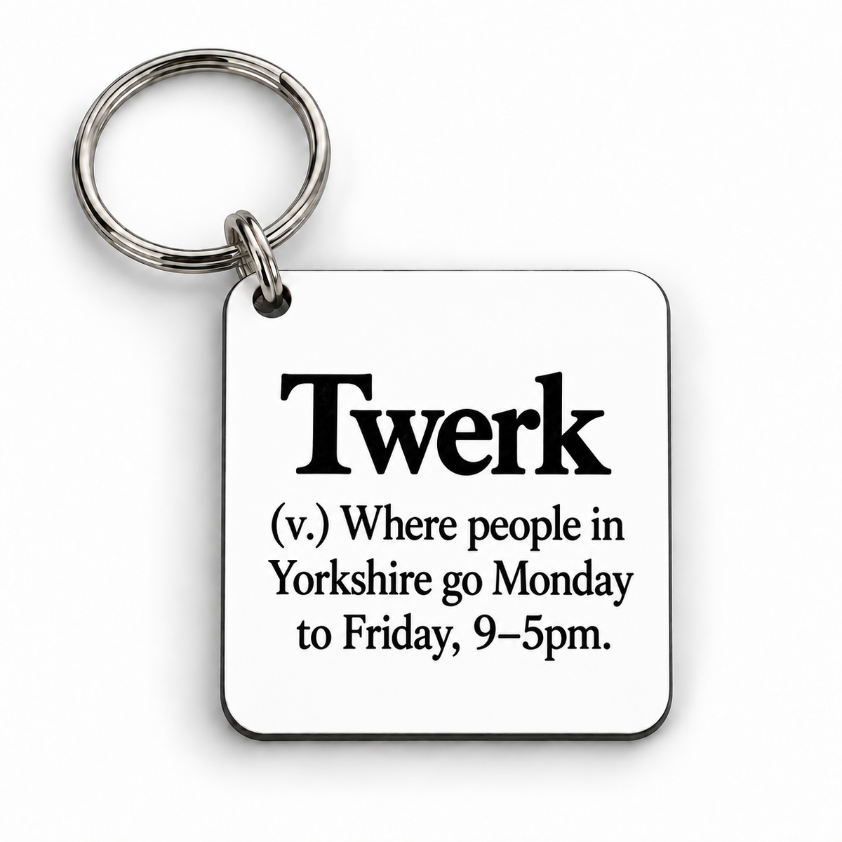 Twerk — Yorkshire Definition — 5 cm × 5 cm keyring