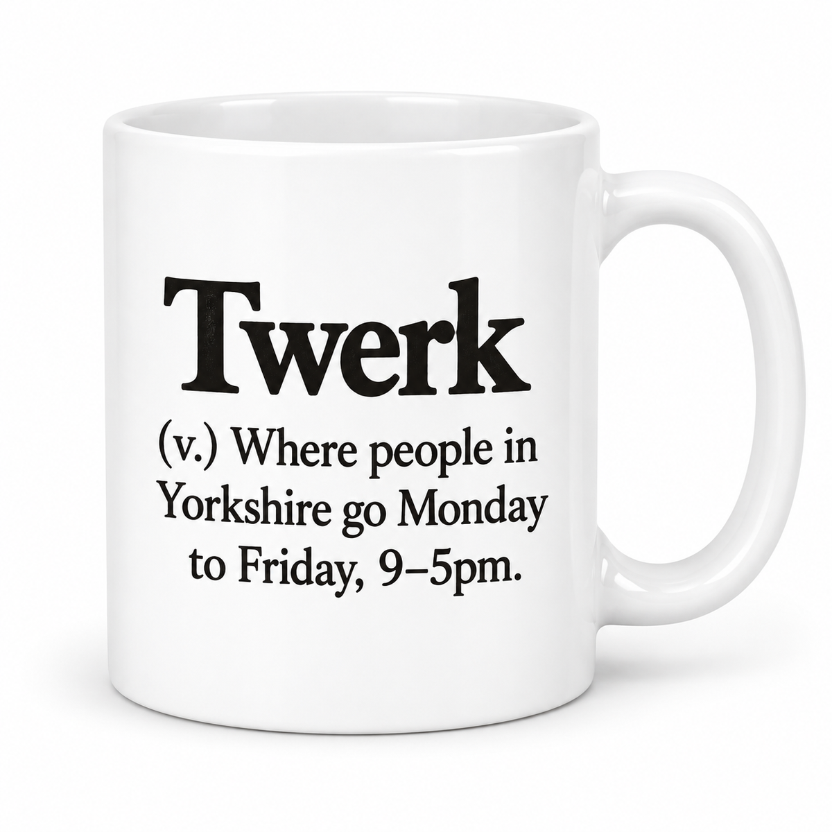 Twerk — Yorkshire Definition — mug