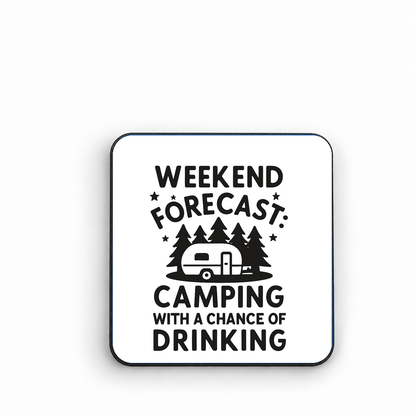 Weekend Forecast: Camping With A Chance Of Drinking — fridge magnet