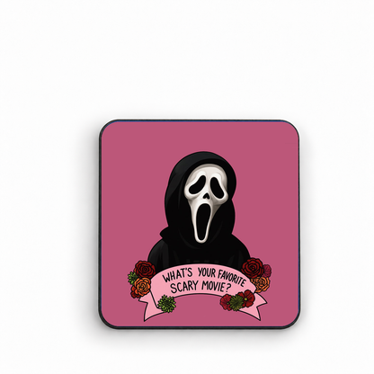What's your favourite Scary Movie? — fridge magnet
