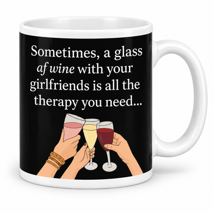 Wine, Friends and Therapy — 11oz white ceramic mug