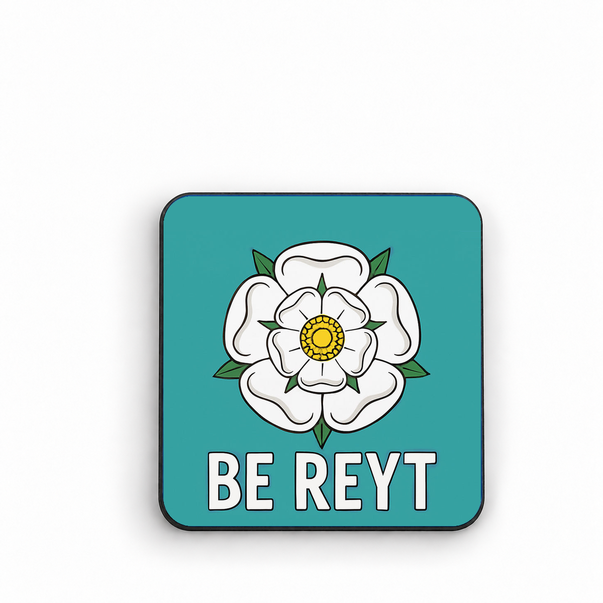 Yorkshire Rose, Be Reyt — fridge magnet