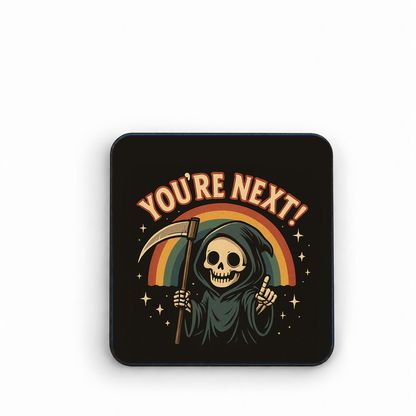 Your Next! — fridge magnet